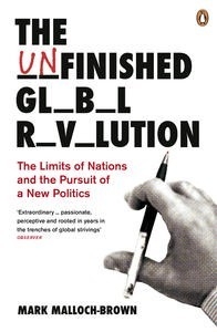 The Unfinished Global Revolution: The Limits of Nations and the Pursuit of a New Politics