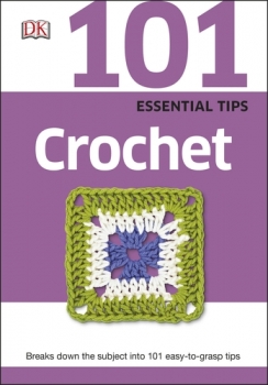 101 Essential Tips Crochet