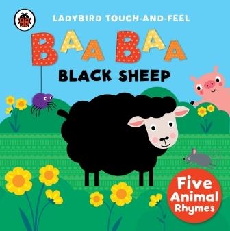 Baa, Baa Black Sheep:Touch &amp; Feel Rhymes