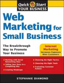 Web Marketing for Small Businesses 7 Steps to Explosive Business Growth