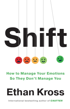 Shift: How to manage your emotions so they don&#039;t manage you