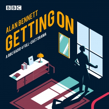 Getting On: A BBC Radio 4 drama