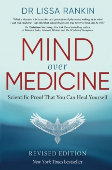 Mind Over Medicine: Scientific Proof That You Can Heal Yourself