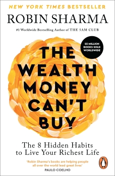 The Wealth Money Can&#039;t Buy: The 8 Hidden Habits to Live Your Richest Life