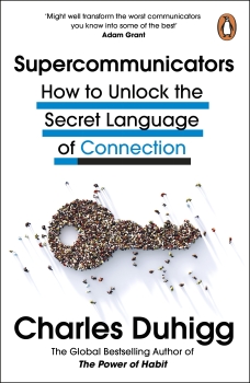 Supercommunicators: How to Unlock the Secret Language of Connection