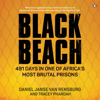 Audiobook - Black Beach: 491 Days in One of Africa&#039;s Most Brutal Prisons