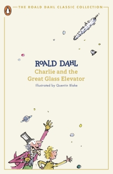 The Roald Dahl Classic Collection: Charlie and the Great Glass Elevator