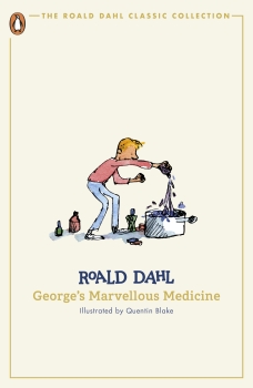 The Roald Dahl Classic Collection: George&#039;s Marvellous Medicine