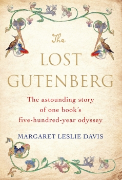 The Lost Gutenberg: The astounding story of one book&#039;s five-hundred-year odyssey